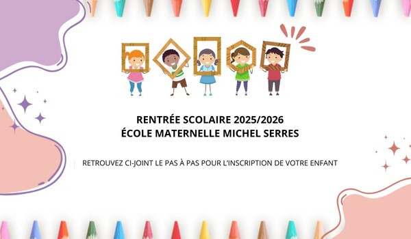 Inscription à l'école maternelle Michel Serres de Laroque-Timbaut pour la rentrée scolaire 2025/2026